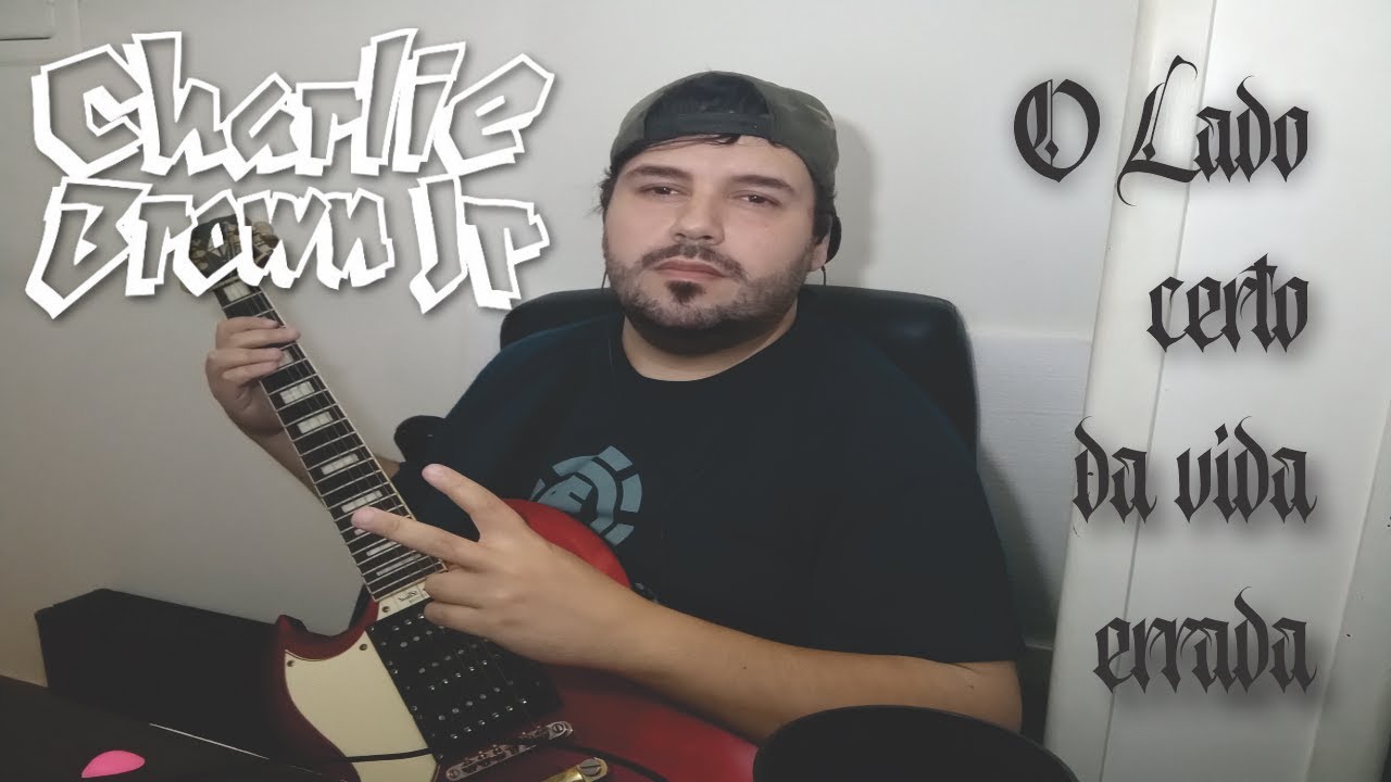 ** Guitar Cover ** O lado certo da vida errada - Charlie Brown Jr - YouTube