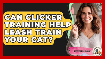 Can Clicker Training Help Leash Train Your Cat? - Happy Cat Handbook