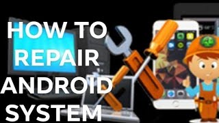 HOW TO REPAIR ANDROID SYSTEM screenshot 4