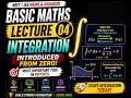 Basic Maths Lecture 04 🚀 | Integration Introduced From Zero! | NEET/JEE Foundation