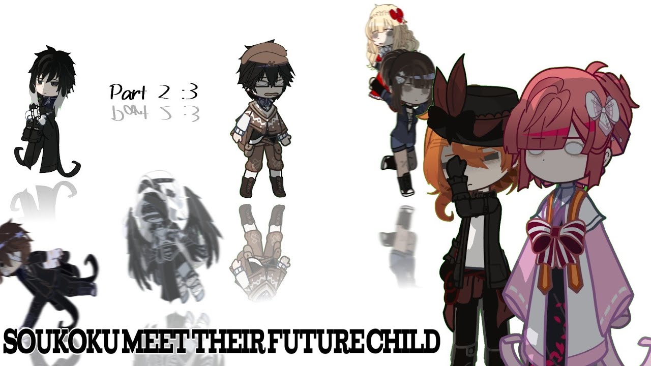 18 soukoku meet their future daughter | WIP | part 1.5/2