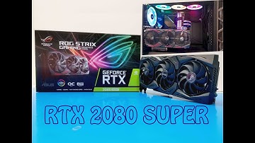 RTX 2080 SUPER ASUS Unboxing and installation