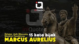 15 KATA BIJAK MARCUS AURELIUS || BELAJAR MELALUI PEMIKIRAN SEORANG FILSUF STOA