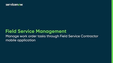 Field Service Management | Manage work order tasks using Field Service Contractor mobile application
