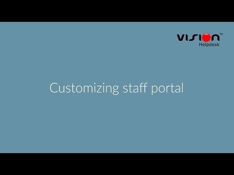 Customizing Staff Portal - Vision Helpdesk