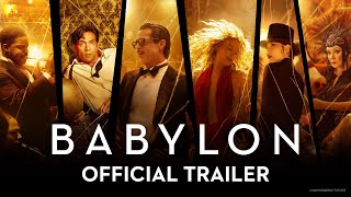 BABYLON | Official Trailer (2022 Movie) - Brad Pitt, Margot Robbie, Diego Calva, Tobey Maguire