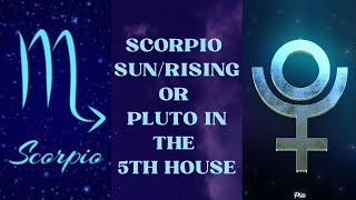 Scorpio or Pluto in the 5th House: Romance, Children, Creative hobbies #astrology #scorpio #pluto