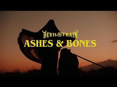 DEVIL'S TRAIN - "Ashes & Bones" (Official 4K Video)