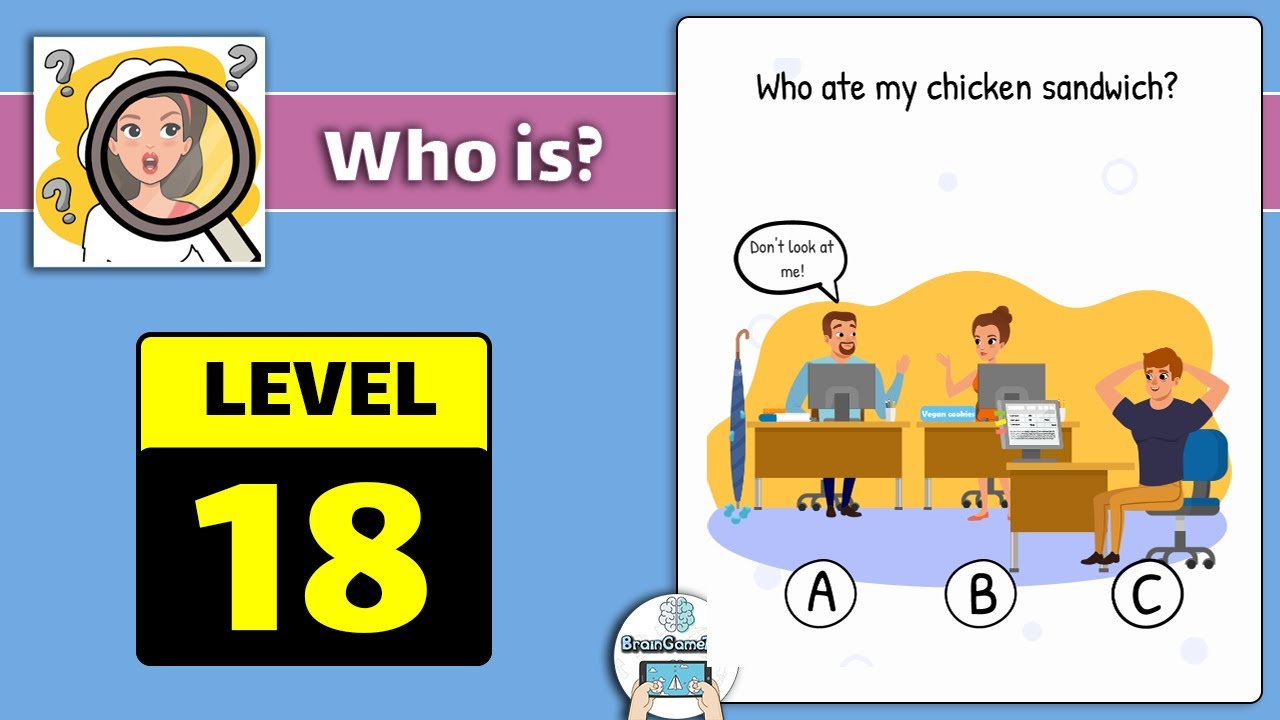 Who is? Brain Teaser & Riddles - Level 18 Who Ate My Chicken Sandwich Answer