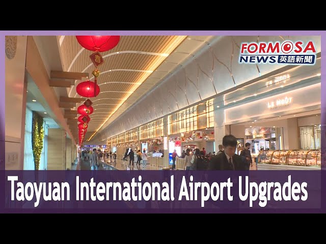 Taoyuan International Airport upgrades services amid travel boom｜Taiwan News