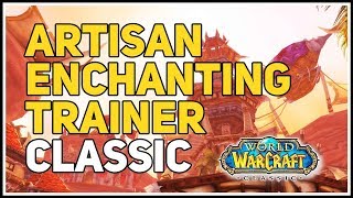 Artisan Enchanting Trainer WoW Classic Horde / Alliance - YouTube