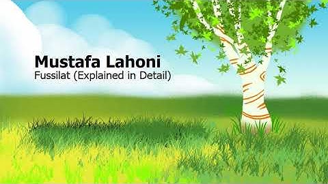 Mustafa Lahoni  Surah Fussilat Explained in Detailمصطفئ اللاهوني  سورة  فصلت