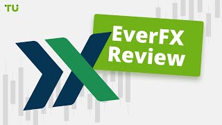 Everfx Review Is It Scam? Is It Legit? Can I Trust It?