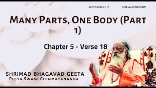 Bhagavad Geeta - Many Parts, One Body (Part 1) Chapter 5 Verse 18