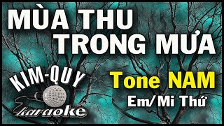 MÙA THU TRONG MƯA - KARAOKE - Tone NAM ( Em/Mi Thứ ) Update