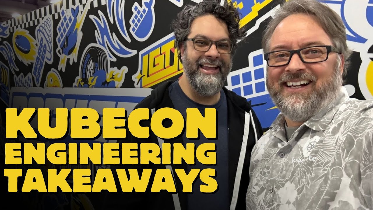 KubeCon Engineering Takeaways