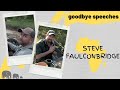 Goodbye speeches - Steve Faulconbridge