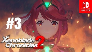 Xenoblade Chronicles 2 Walkthrough Part 3 – Chapter 2: Aptitude – Nintendo Switch No Commentary