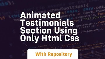 Animated testimonials section using only html css