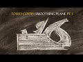 070 Toted coffin smothing plane  - part 1
