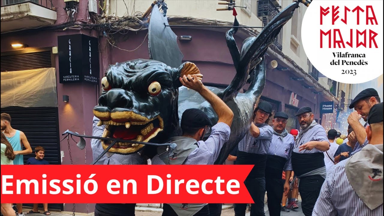 🔴 EN DIRECTE - Cercavila Festa Major de Vilafranca 2023