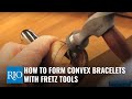 How to Form Convex Bracelets with Fretz Tools