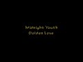 Midnight Youth-Golden Love (Lyrics)