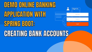26 DEMO ONLINE BANKING APP WITH SPRING BOOT CREATING BANK ACCOUNTS