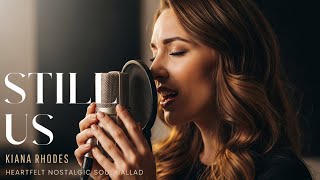 Kiana Rhodes  Still Us  Love Story Ru0026b Soul   Smooth Ru0026b For Late Night Moods