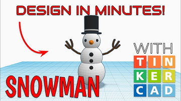 How To Make A Snowman with Tinkercad in Minutes!