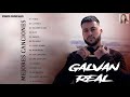 Galvan Real || Sus mejores canciones de Galvan Real || Mix exitos 2021( Full Album Complete 2021 )