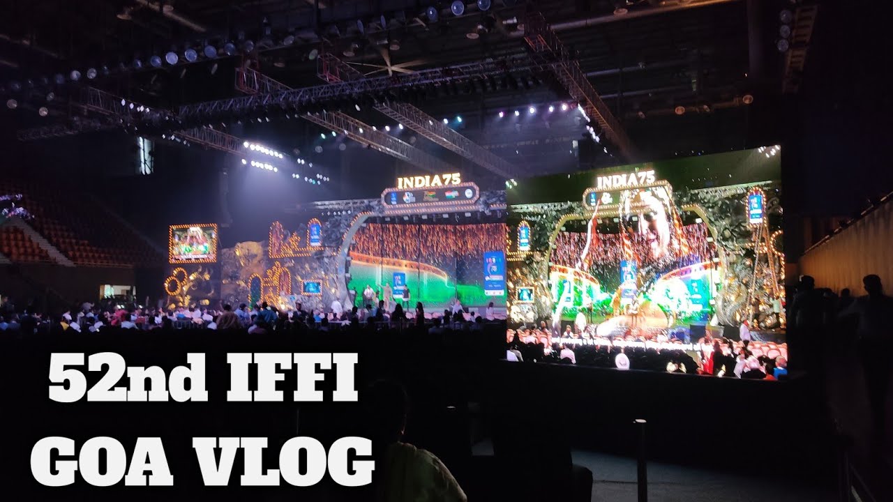 52nd IFFI GOA VLOG | The Biggest Achievement of our life | 