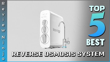 Top 5 Best Reverse Osmosis Systems Review in 2022