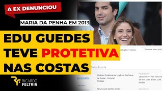 EDU GUEDES SOFREU MEDIDA PROTETIVA #ricardofeltrin