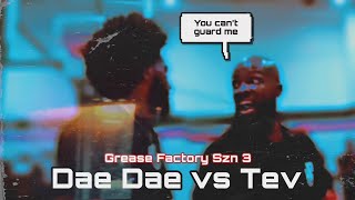DaeDae vs Tev