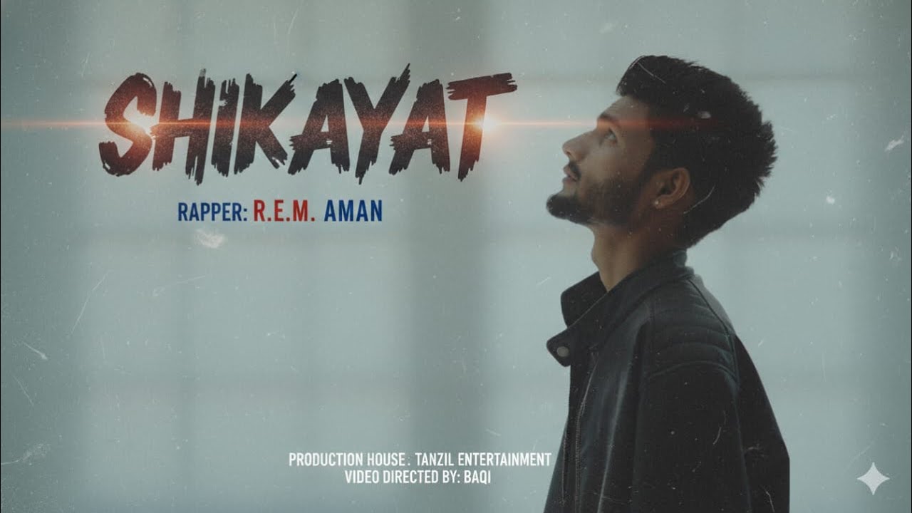 SHIKAYAT - REM Aman | Official Rap Video | Hindi Rap 2026