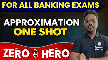 Approximation in 1 Shot || From Basics to Advanced || For All Banking Exams ⚡