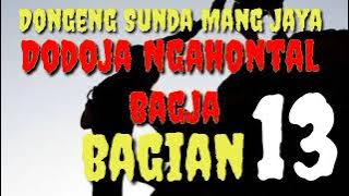 Dongeng Sunda Mang Jaya Dodoja Ngahontal Bagja Bagian 13 #dongengsunda @AZchannel03 