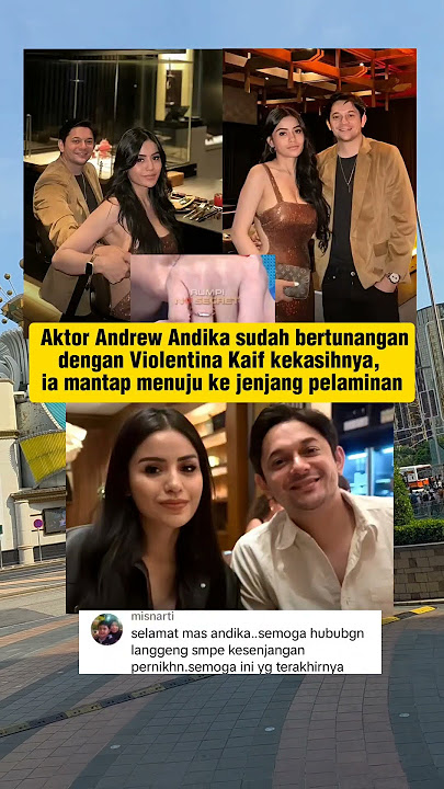 Andrew Andika sudah bertunangan dengan Violentina
