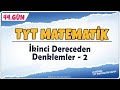 İkinci Dereceden Denklemler 2 | 49 Günde TYT Matematik Kampı 44.Gün | Rehber Matematik