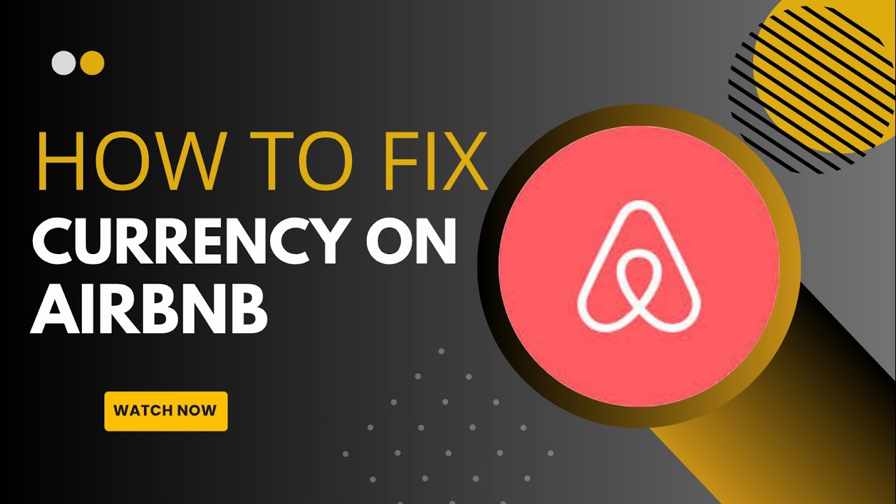 How to Change the Displayed Currency on Airbnb - Here's How To Fix It - 2025