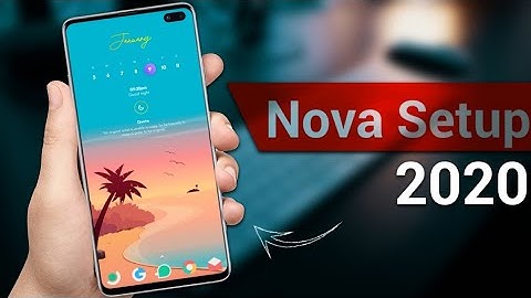 New Nova Setup 2020 🔥 | Android Customization Video  Nova Launcher Setup