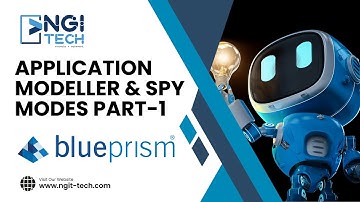 RPA Blue Prism Application Modeller and Spy Modes | Become a Blue Prism Developer | NGI Technologies