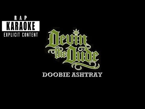 Devin The Dude - Doobie Ashtray [Rap Karaoke] - YouTube