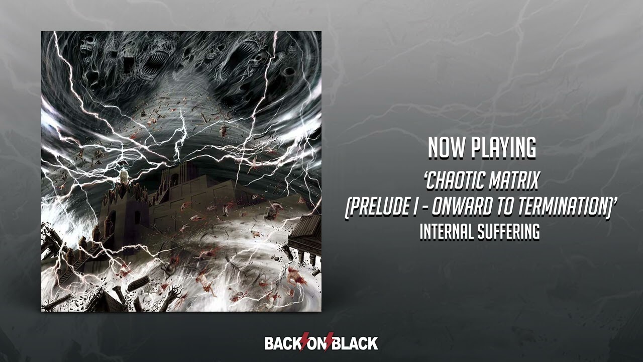 Internal Suffering - Chaotic Matrix (Prelude I - Onward to
