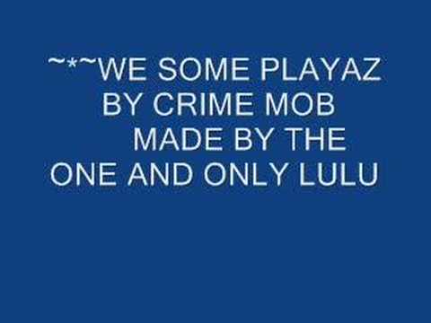 WE SOME PLAYAZ BY:CRIME MOB