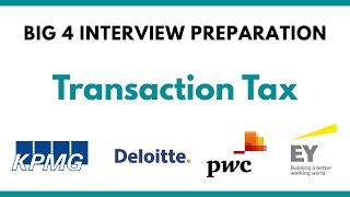 Big 4 Transaction Tax Interview Preparation (Deloitte, EY, PwC, KPMG) | M&amp;A Tax | CA CMA CS ACCA,All