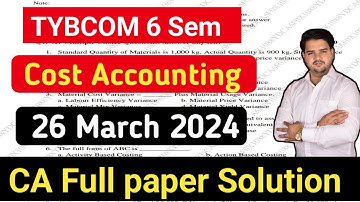 CA Full Paper Solution || 26 March 2024 Cost Accounting || TYBCOM 6 SEM || JITESH SIR||