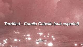 Terrified - Camila Cabello (sub español)
