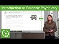 Introduction to Forensic Psychiatry – Psychiatry | Lecturio